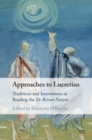 Image for Approaches to Lucretius: Traditions and Innovations in Reading the De Rerum Natura