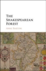 Image for The Shakespearean forest [electronic resource] / Anne Barton.