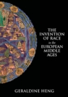 Image for Invention of Race in the European Middle Ages