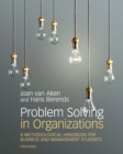 Image for Problem solving in organizations  : a methodological handbook for business and management students