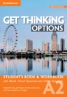 Image for Get Thinking Options A2 Student&#39;s Book &amp; Workbook with eBook, Virtual Classroom and Online Expansion