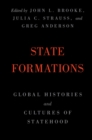 Image for State formations  : global histories and cultures of statehood
