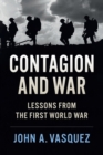 Image for Contagion and War  : Lessons From the First World War