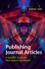 Image for Publishing journal articles  : a scientific guide for new authors worldwide
