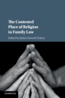 Image for The Contested Place of Religion in Family Law