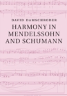 Image for Harmony in Mendelssohn and Schumann