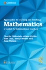 Image for Approaches to learning and teaching mathematics  : a toolkit for international teachers