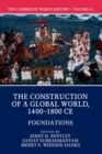 Image for The Cambridge World History: Volume 6, The Construction of a Global World, 1400-1800 CE, Part 1, Foundations
