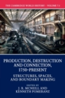 Image for The Cambridge World History: Volume 7, Production, Destruction and Connection, 1750-Present, Part 1, Structures, Spaces, and Boundary Making