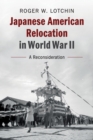 Image for Japanese American relocation in World War II  : a reconsideration