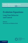 Image for Evolution equations  : long time behavior and control