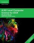 A/AS level computer science for OCR: Student book with Cambridge Elevate enhanced edition (2 years) - Surrall, Alistair