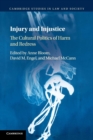 Image for Injury and injustice  : the cultural politics of harm and redress