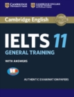 Image for Cambridge IELTS 11 General Training Student&#39;s Book with Answers SAVINA Reprint Edition