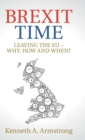 Image for Brexit time  : leaving the EU - why, how and when?