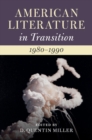 Image for American literature in transition, 1980-1990