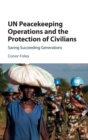 Image for UN Peacekeeping Operations and the Protection of Civilians