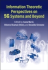 Image for Information Theoretic Perspectives on 5G Systems and Beyond