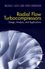 Image for Radial flow turbocompressors  : design, analysis, and applications