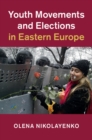 Image for Youth movements and elections in Eastern Europe