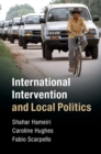 Image for International intervention and local politics  : fragmented states and the politics of scale