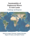 Image for Sustainability of engineered rivers in arid lands  : challenge and response