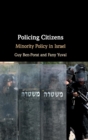Image for Policing citiziens  : minority policy in Israel