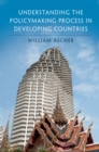 Image for Understanding the policymaking process in developing countries