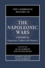 Image for The Cambridge History of the Napoleonic Wars: Volume 3, Experience, Culture and Memory