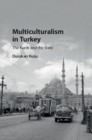 Image for Multiculturalism in Turkey  : the Kurds and the state