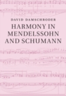 Image for Harmony in Mendelssohn and Schumann