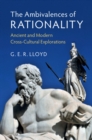 Image for The ambivalences of rationality  : ancient and modern cross-cultural explorations