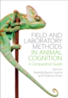 Image for Field and laboratory methods in animal cognition  : a comparative guide