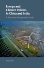 Image for Energy and climate policies in China and India  : a two-level comparative study