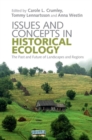 Image for Issues and concepts in historical ecology  : the past and future of landscapes and regions