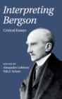 Image for Interpreting Bergson  : critical essays