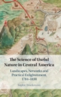 Image for The Science of Useful Nature in Central America