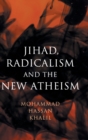 Image for Jihad, Radicalism, and the New Atheism