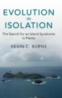 Image for Evolution in isolation  : the search for an island syndrome in plants