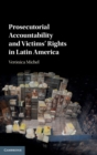 Image for Prosecutorial accountability and victims&#39; rights in Latin America