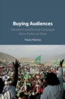 Image for Buying audiences  : clientelism and electoral campaigns when parties are weak