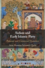 Image for Sufism and early Islamic piety  : personal and communal dynamics