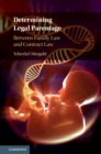 Image for Determining Legal Parentage : Between Family Law and Contract Law