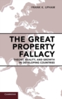 Image for The Great Property Fallacy