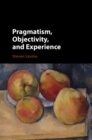 Image for Pragmatism, objectivity, and experience