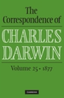 Image for The Correspondence of Charles Darwin: Volume 25, 1877