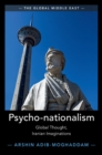 Image for Psychonationalism  : global thought, Iranian imaginations