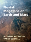 Image for Fluvial megafans on Earth and Mars
