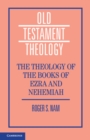 Image for The Theology of the Books of Ezra and Nehemiah