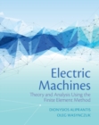 Image for Electric machines  : theory and analysis using the finite element method